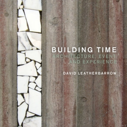 Building Time: Architecture, event, and experience