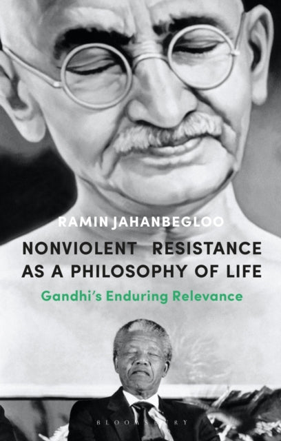 Nonviolent Resistance as a Philosophy of Life: Gandhi’s Enduring Relevance