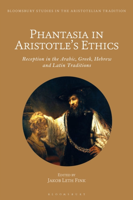 Phantasia in Aristotles Ethics