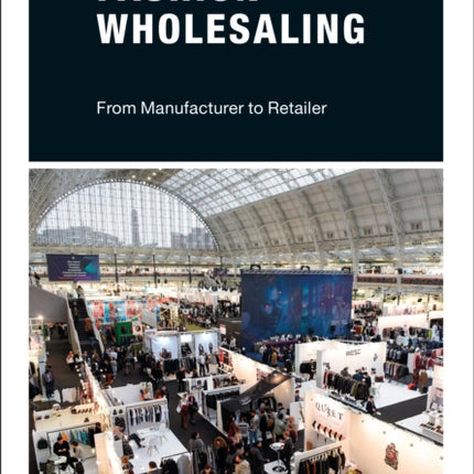 Fashion Wholesaling: From Manufacturer to Retailer