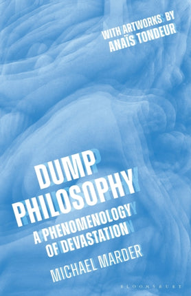 Dump Philosophy: A Phenomenology of Devastation