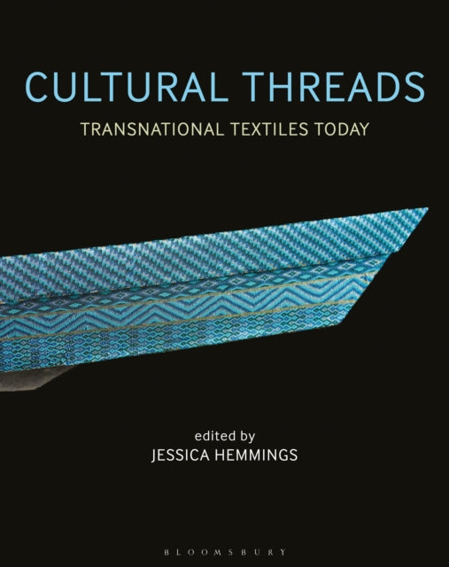 Cultural Threads: Transnational Textiles Today