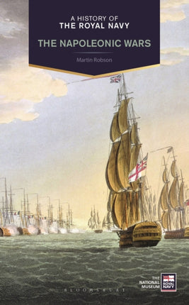 A History of the Royal Navy: Napoleonic Wars