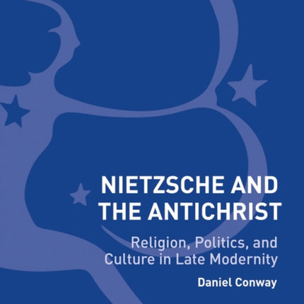 Nietzsche and The Antichrist Religion Politics