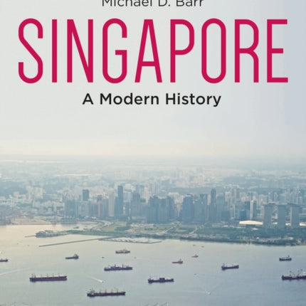 Singapore: A Modern History