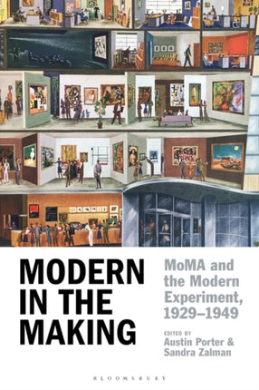 Modern in the Making MoMA and the Modern