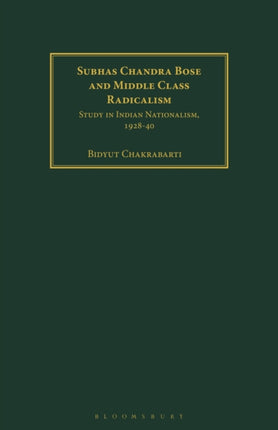 Subhas Chandra Bose and Middle Class Radicalism