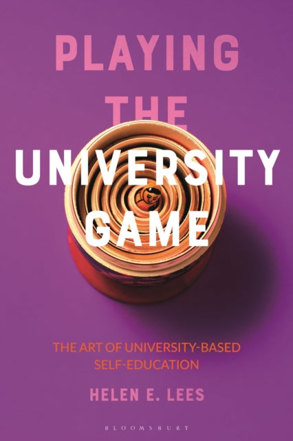 Playing the University Game: The Art of University-Based Self-Education