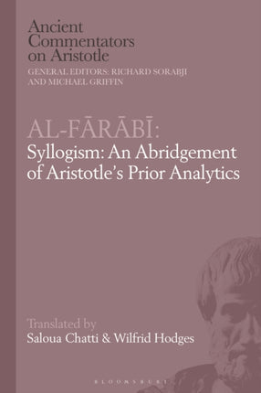 AlFarabi Syllogism An Abridgement of Aristotles Prior Analytics