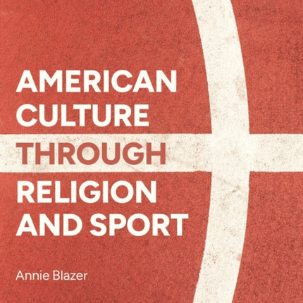 American Culture through Religion and Sport