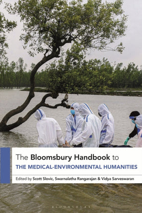 The Bloomsbury Handbook to the MedicalEnvironmental Humanities