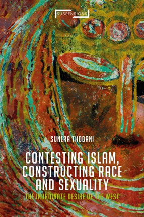 Contesting Islam Constructing Race and Sexuality