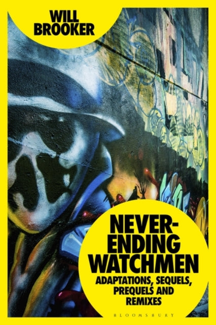 Never-Ending Watchmen: Adaptations, Sequels, Prequels and Remixes