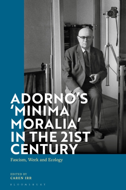 Adornos Minima Moralia in the 21st Century