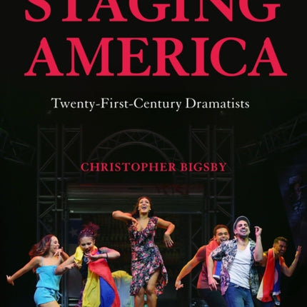 Staging America: Twenty-First-Century Dramatists