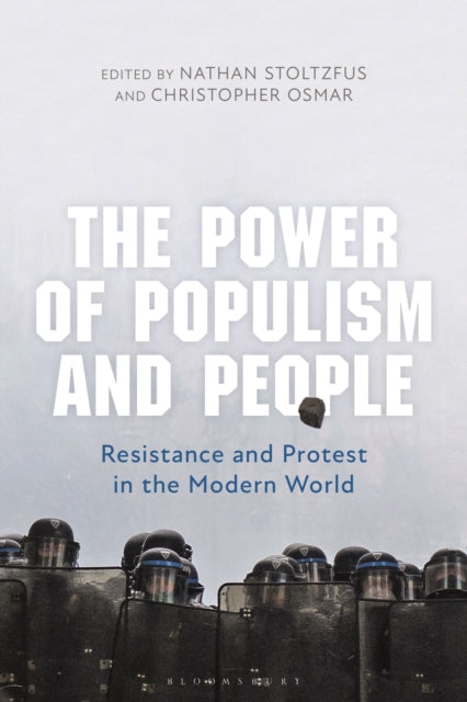 The Power of Populism and People: Resistance and Protest in the Modern World