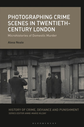 Photographing Crime Scenes in TwentiethCentury London