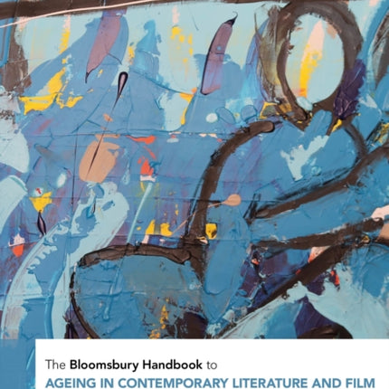 The Bloomsbury Handbook to Ageing in Contemporary