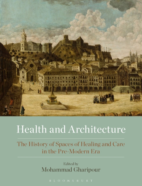 Health and Architecture The History of Spaces of