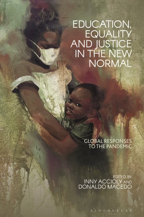 Education, Equality and Justice in the New Normal: Global Responses to the Pandemic