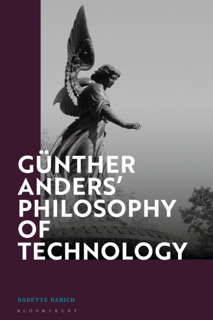 Gunther Anders Philosophy of Technology