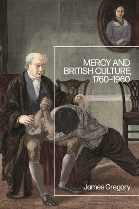 Mercy and British Culture 17601960