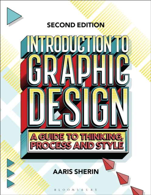 Introduction to Graphic Design: A Guide to Thinking, Process, and Style