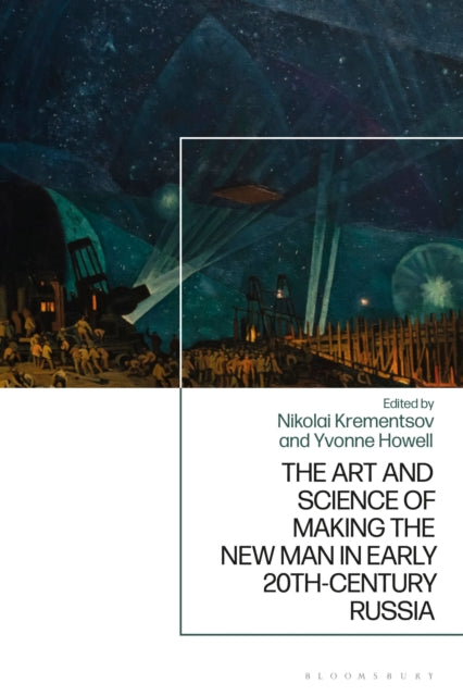 The Art and Science of Making the New Man in