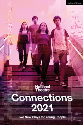 National Theatre Connections 2021 Two Plays for