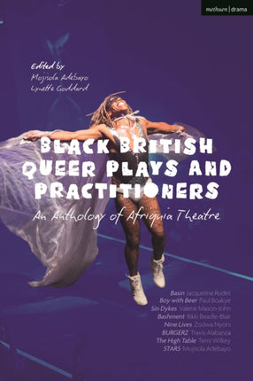 Black British Queer Plays and Practitioners An