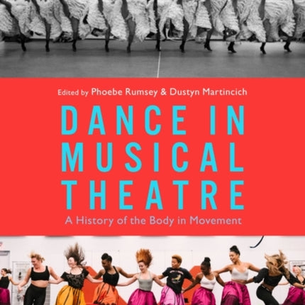 Dance in Musical Theatre: A History of the Body in Movement