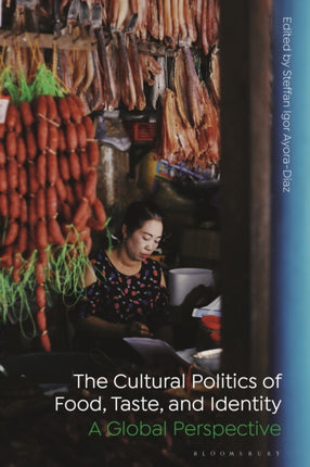 The Cultural Politics of Food Taste and Identity