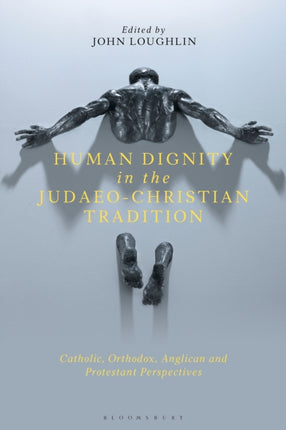 Human Dignity in the JudaeoChristian Tradition