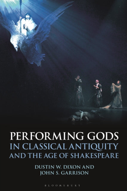 Performing Gods in Classical Antiquity and the