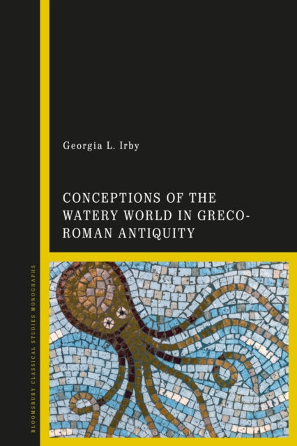 Conceptions of the Watery World in GrecoRoman