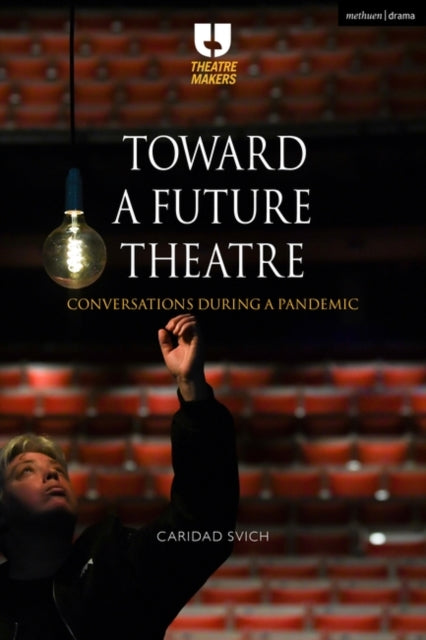 Toward a Future Theatre: Conversations during a Pandemic