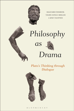 Philosophy as Drama Platos Thinking through Dialogue