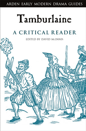 Tamburlaine A Critical Reader