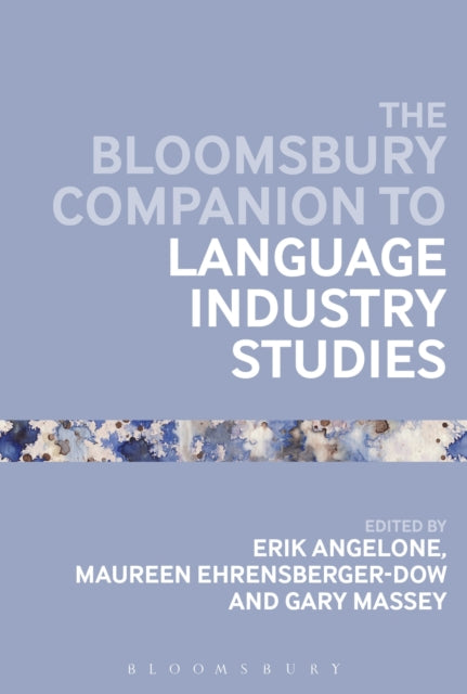 The Bloomsbury Companion to Language Industry