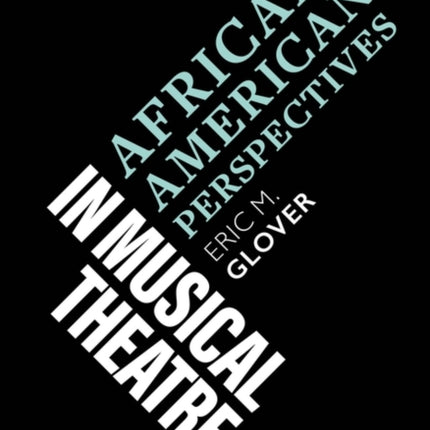 African American Perspectives in Musical Theatre