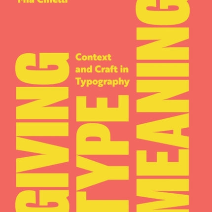 Giving Type Meaning: Context and Craft in Typography