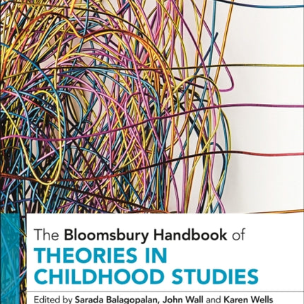 The Bloomsbury Handbook of Theories in Childhood Studies