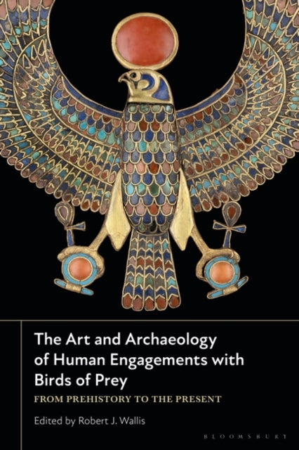 The Art and Archaeology of Human Engagements with Birds of Prey: From Prehistory to the Present