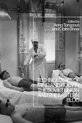 Technologies of Mind and Body in the Soviet Union
