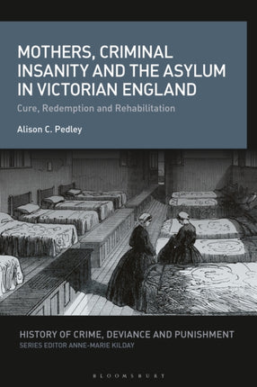 Mothers Criminal Insanity and the Asylum in