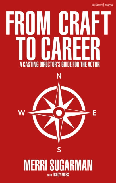 From Craft to Career: A Casting Director’s Guide for the Actor