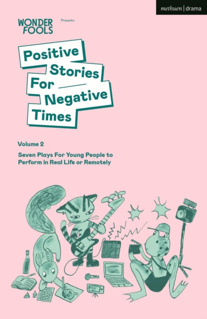 Positive Stories For Negative Times Volume Two
