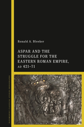 Aspar and the Struggle for the Eastern Roman