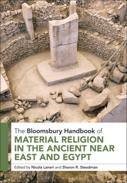 The Bloomsbury Handbook of Material Religion in the Ancient Near East and Egypt