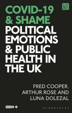 COVID-19 and Shame: Political Emotions and Public Health in the UK